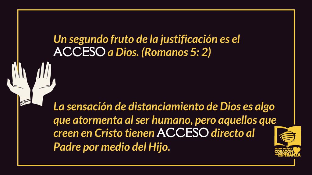 Un segundo fruto de la justificación es el ACCESO a Dios