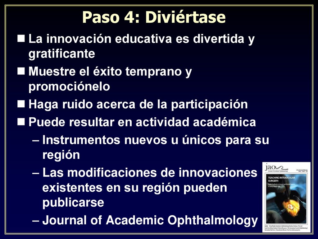 Paso 4: Diviértase La innovación educativa es divertida y gratificante