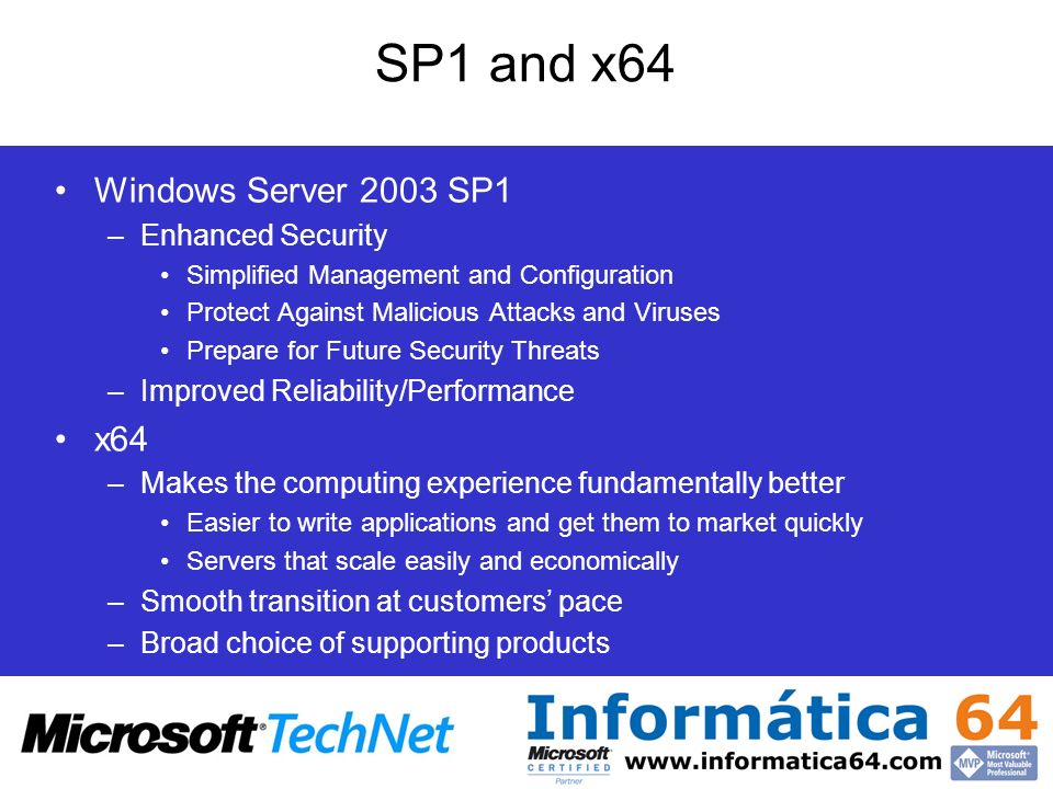 SP1 and x64 Windows Server 2003 SP1 x64 Enhanced Security