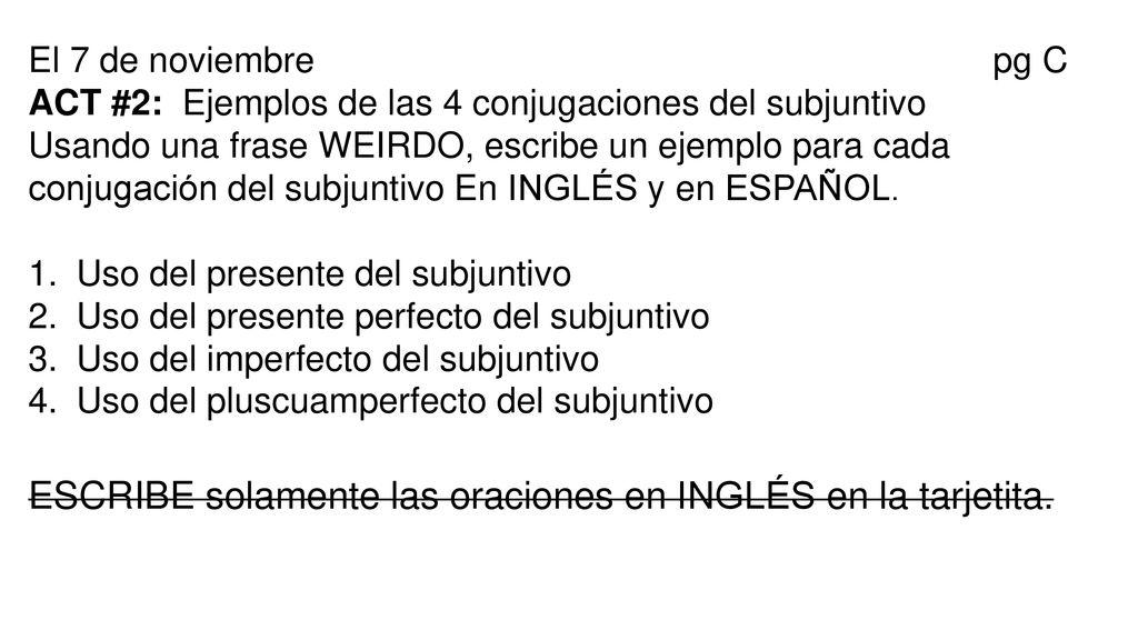 ESCRIBE solamente las oraciones en INGLÉS en la tarjetita.