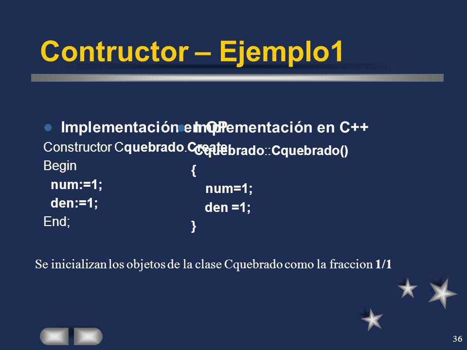 Contructor – Ejemplo1 Implementación en OP Implementación en C++