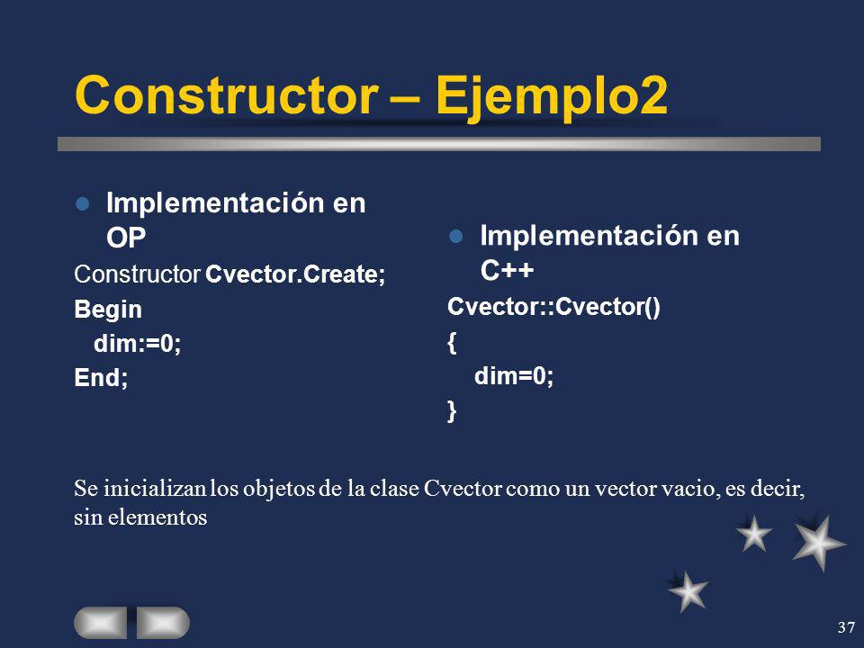 Constructor – Ejemplo2 Implementación en OP Implementación en C++