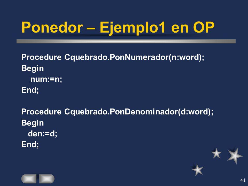 Ponedor – Ejemplo1 en OP Procedure Cquebrado.PonNumerador(n:word);