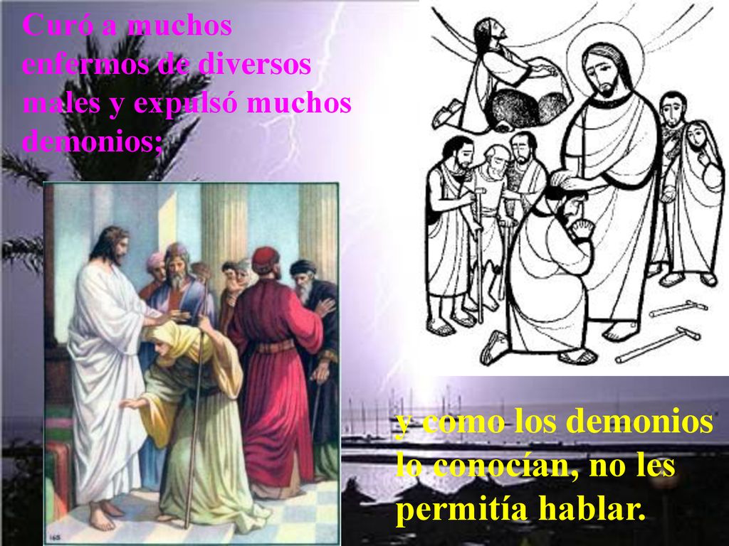 y como los demonios lo conocían, no les permitía hablar.