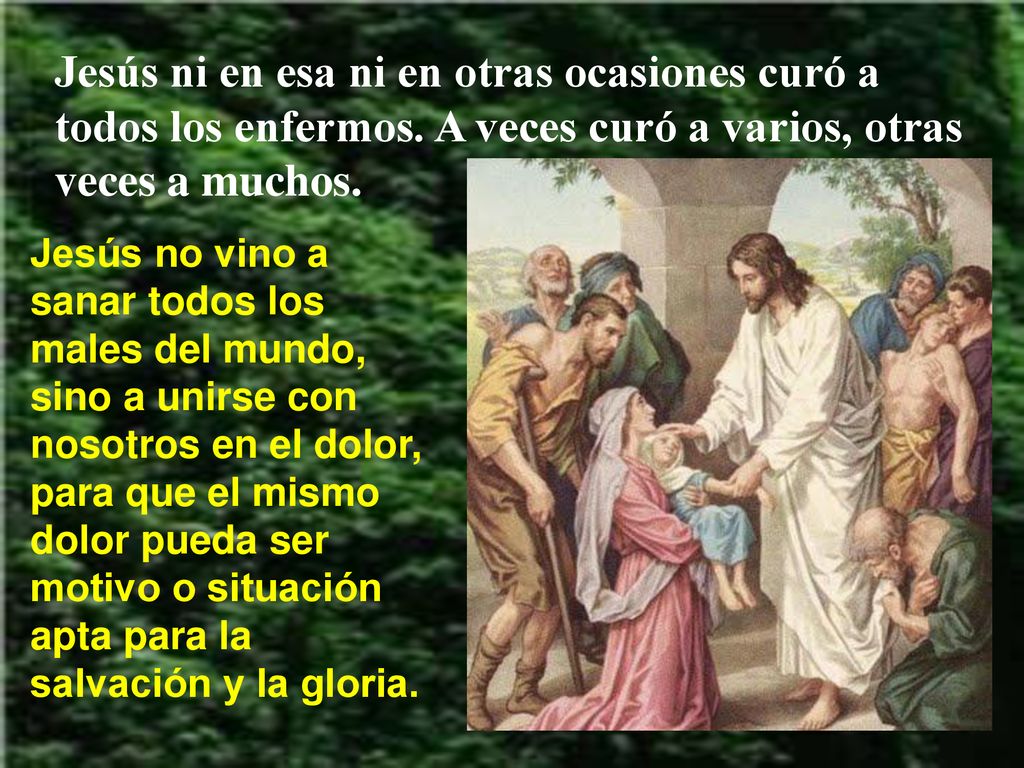 Jesús ni en esa ni en otras ocasiones curó a todos los enfermos