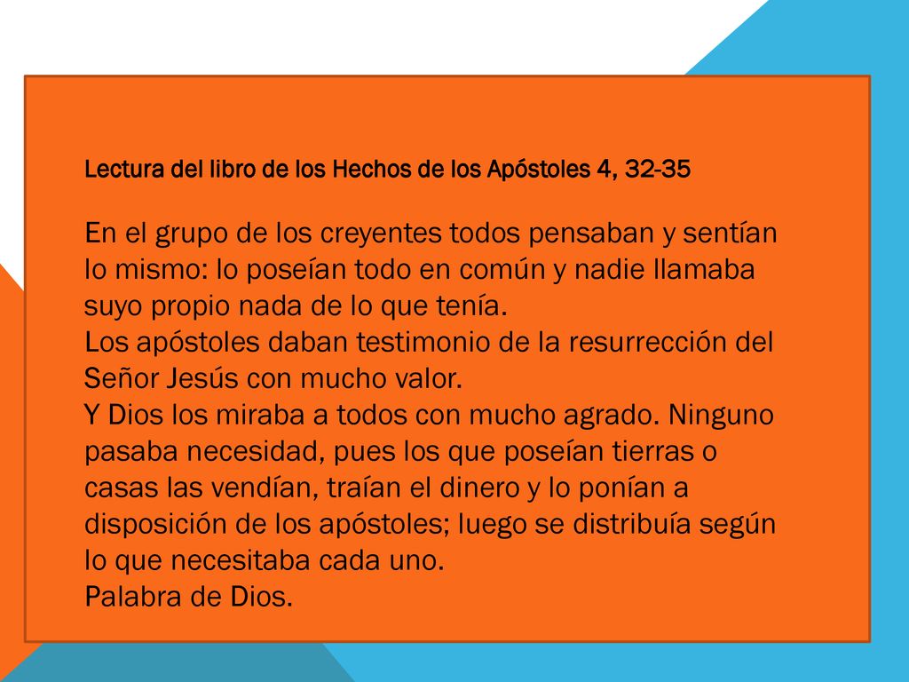 Lectura del libro de los Hechos de los Apóstoles 4, 32-35