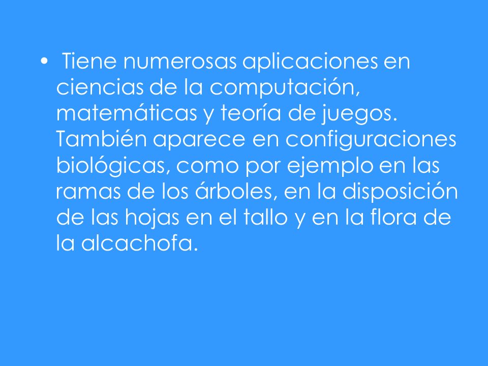 Tiene numerosas aplicaciones en ciencias de la computación, matemáticas y teoría de juegos.