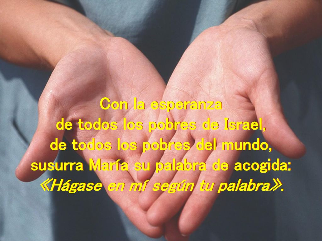 de todos los pobres de Israel, de todos los pobres del mundo,