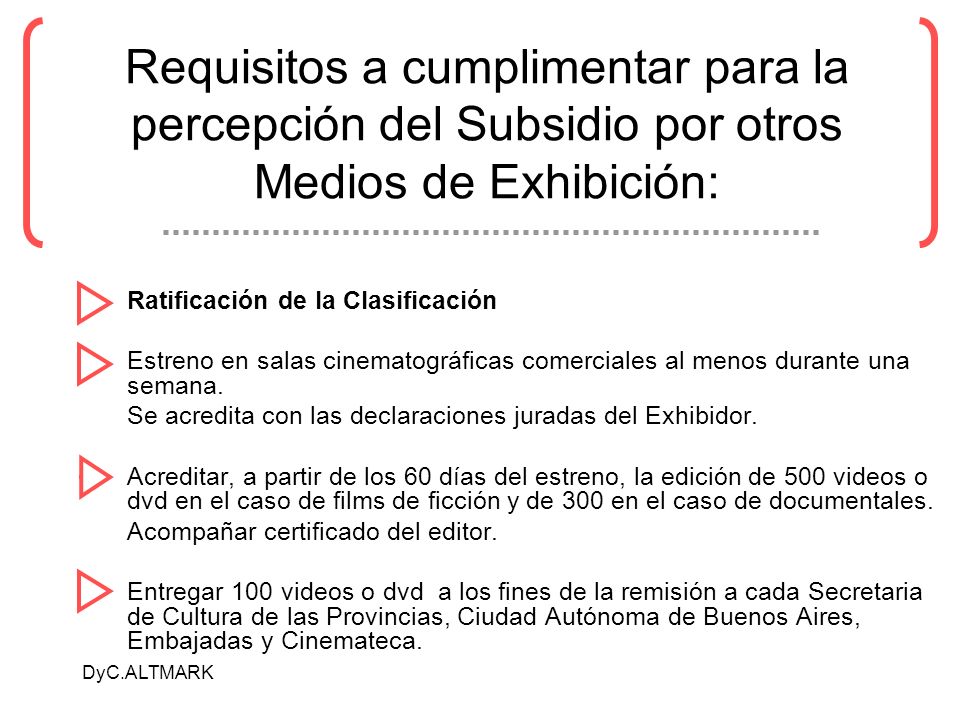 Requisitos a cumplimentar para la percepción del Subsidio por otros Medios de Exhibición: