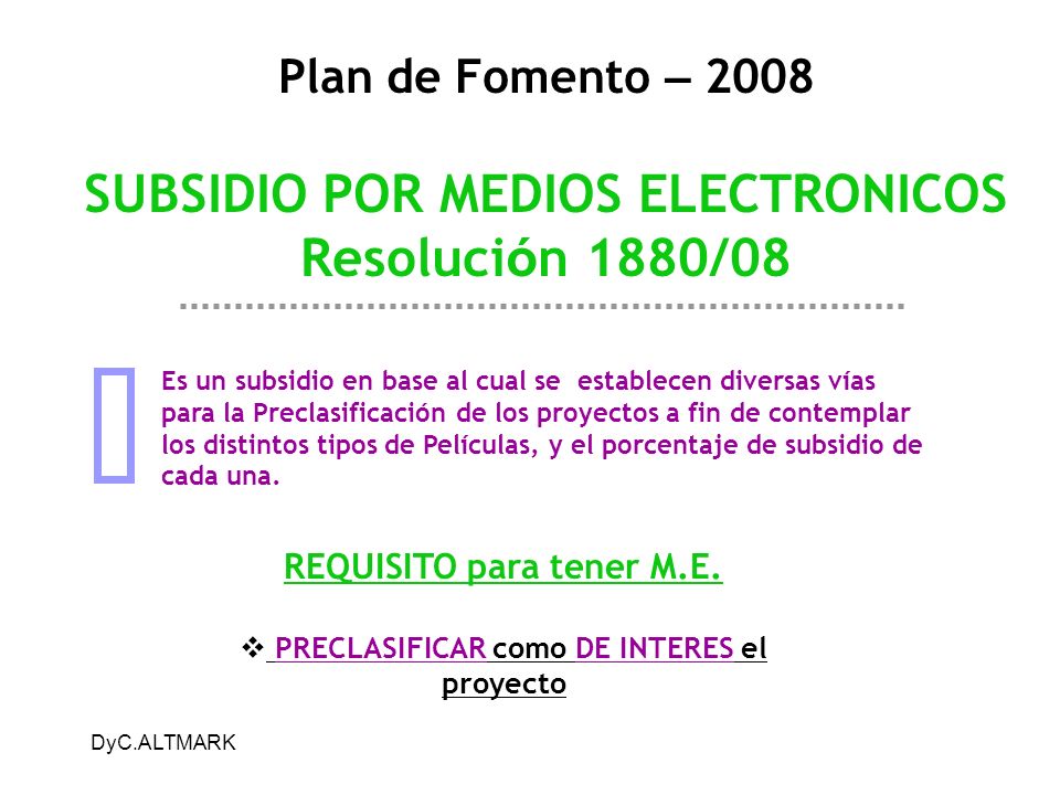 REQUISITO para tener M.E. PRECLASIFICAR como DE INTERES el proyecto
