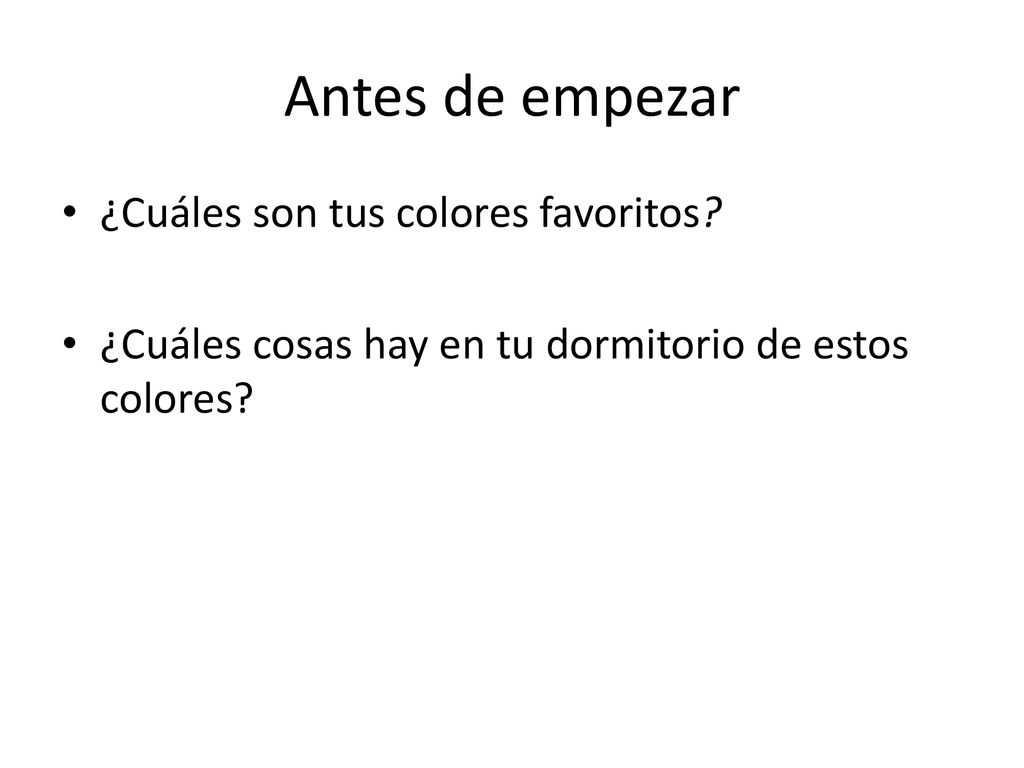 Antes de empezar ¿Cuáles son tus colores favoritos