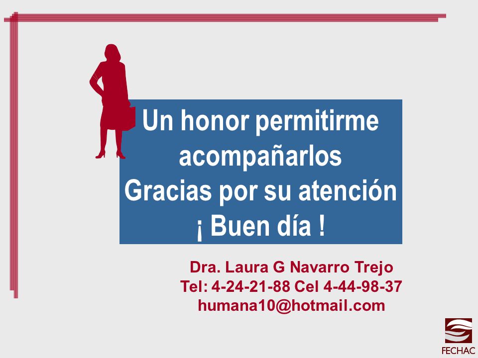 Gracias por su atención Dra. Laura G Navarro Trejo