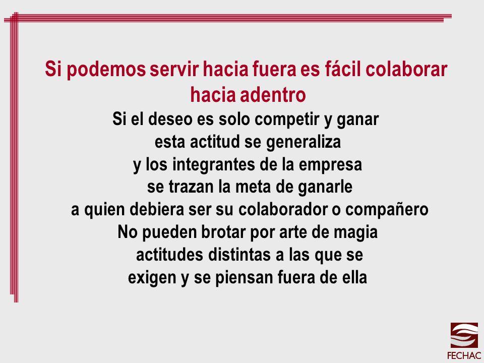 Si podemos servir hacia fuera es fácil colaborar hacia adentro