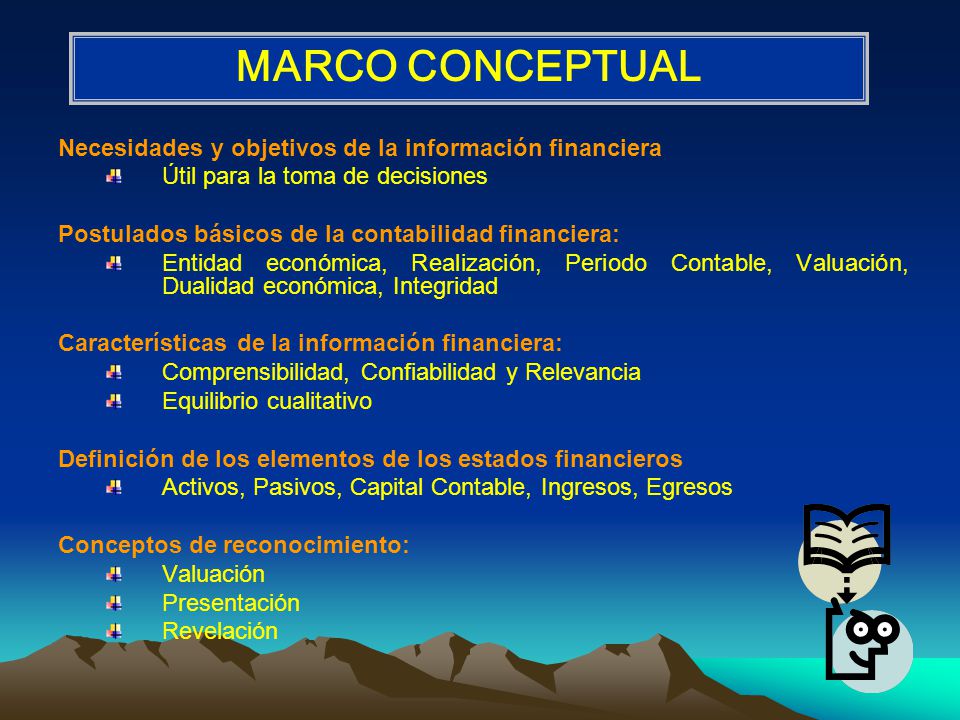 MARCO CONCEPTUAL Necesidades y objetivos de la información financiera