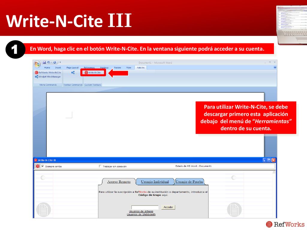 Write-N-Cite III 1. En Word, haga clic en el botón Write-N-Cite. En la ventana siguiente podrá acceder a su cuenta.