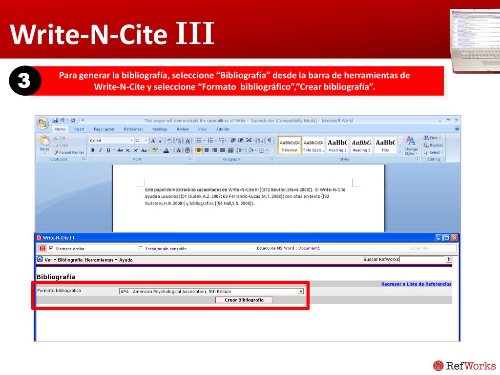 Write-N-Cite III 3. Para generar la bibliografía, seleccione Bibliografía desde la barra de herramientas de.