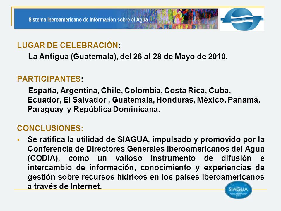 LUGAR DE CELEBRACIÓN: La Antigua (Guatemala), del 26 al 28 de Mayo de PARTICIPANTES:
