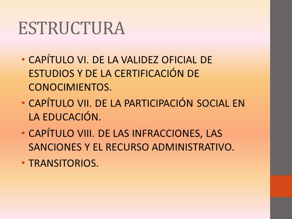 ESTRUCTURA CAPÍTULO VI. DE LA VALIDEZ OFICIAL DE ESTUDIOS Y DE LA CERTIFICACIÓN DE CONOCIMIENTOS.