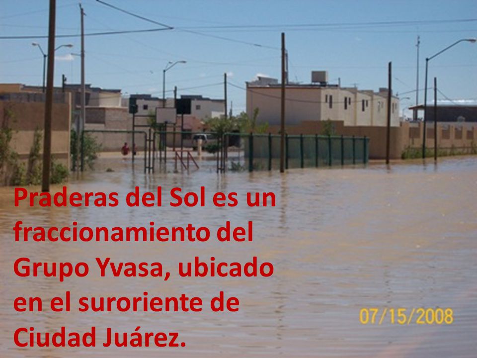 Praderas del Sol es un fraccionamiento del Grupo Yvasa, ubicado en el suroriente de Ciudad Juárez.