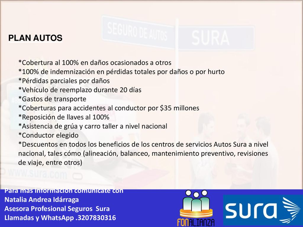 PLAN AUTOS *Cobertura al 100% en daños ocasionados a otros