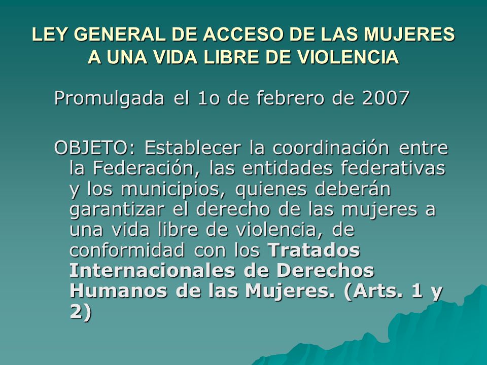 LEY GENERAL DE ACCESO DE LAS MUJERES A UNA VIDA LIBRE DE VIOLENCIA