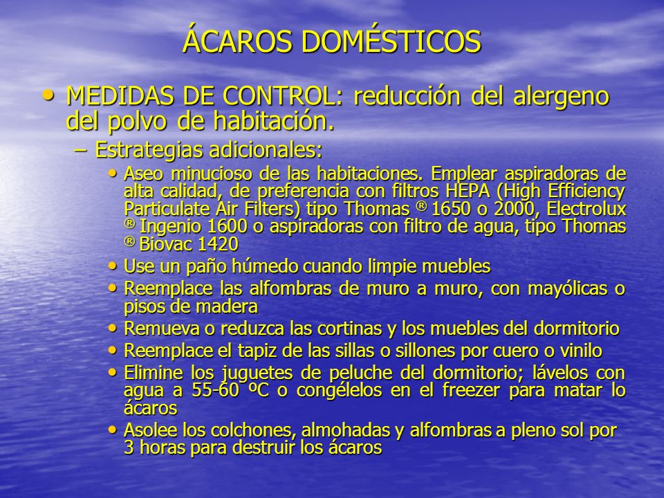 ÁCAROS DOMÉSTICOS MEDIDAS DE CONTROL: reducción del alergeno del polvo de habitación. Estrategias adicionales: