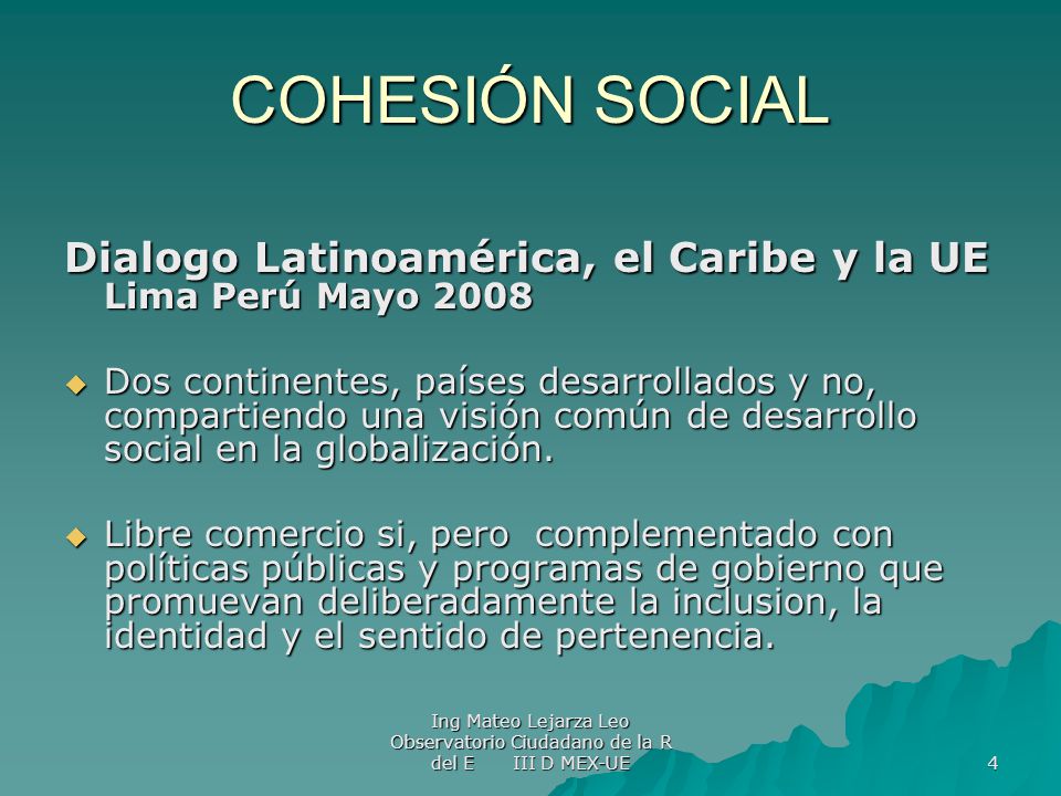 COHESIÓN SOCIAL Dialogo Latinoamérica, el Caribe y la UE Lima Perú Mayo