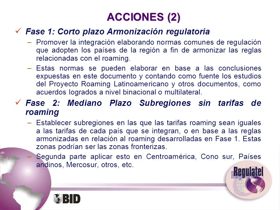 ACCIONES (2) Fase 1: Corto plazo Armonización regulatoria