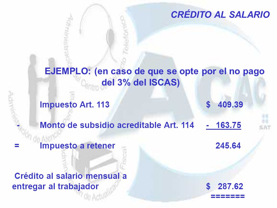 EJEMPLO: (en caso de que se opte por el no pago del 3% del ISCAS)