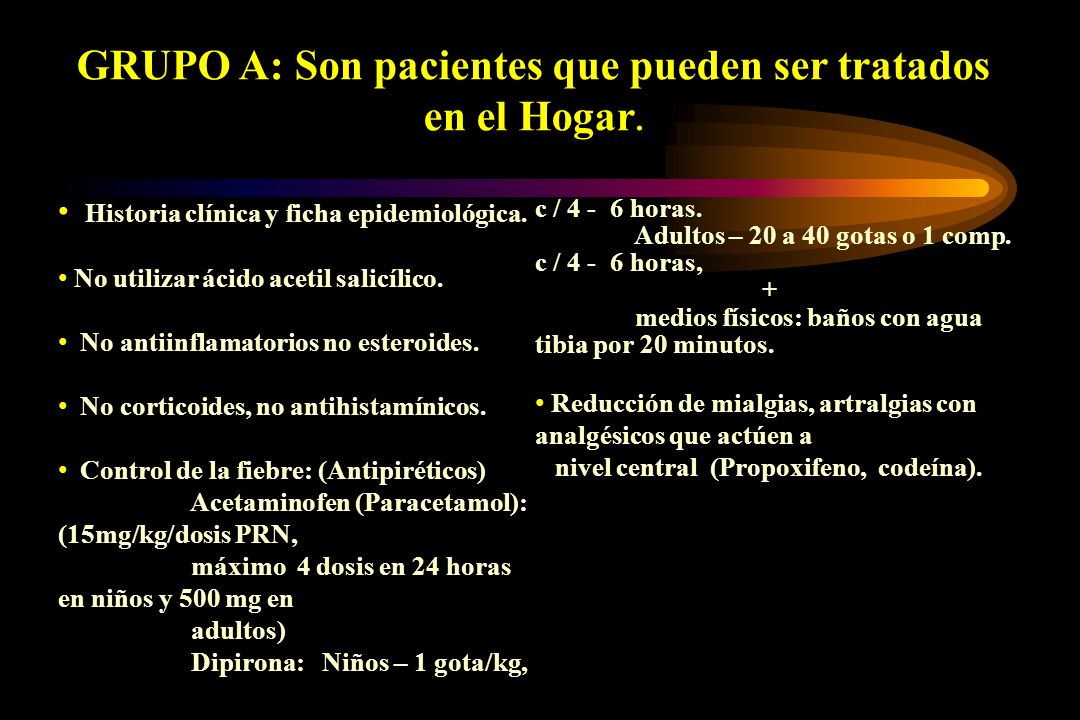 GRUPO A: Son pacientes que pueden ser tratados en el Hogar.