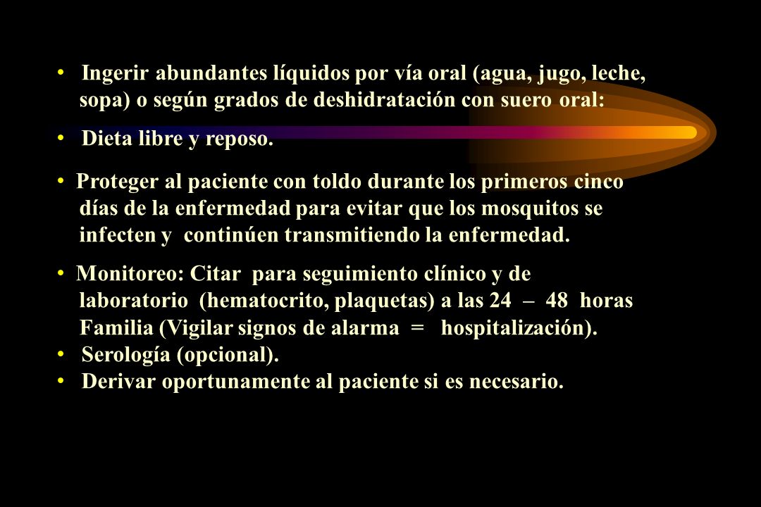 Ingerir abundantes líquidos por vía oral (agua, jugo, leche,