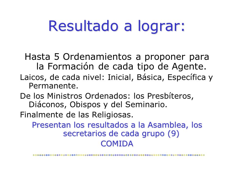 Resultado a lograr: Hasta 5 Ordenamientos a proponer para la Formación de cada tipo de Agente.