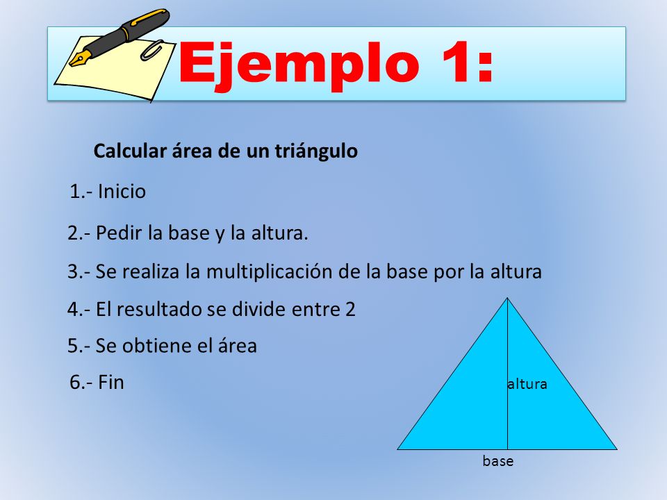 Ejemplo 1: Calcular área de un triángulo 1.- Inicio