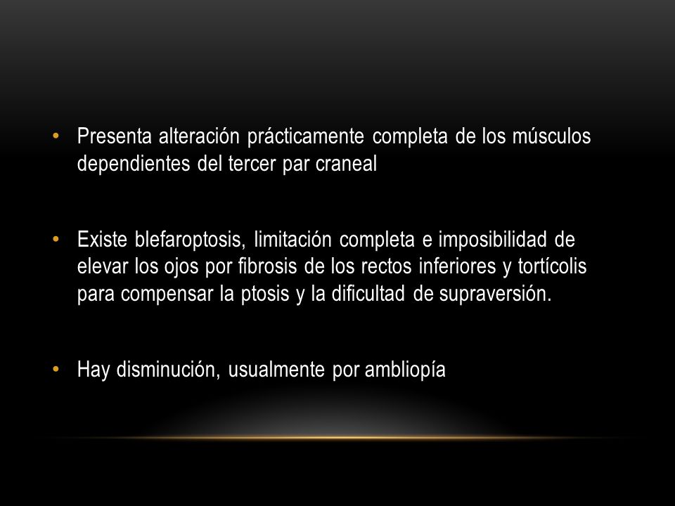 Presenta alteración prácticamente completa de los músculos dependientes del tercer par craneal