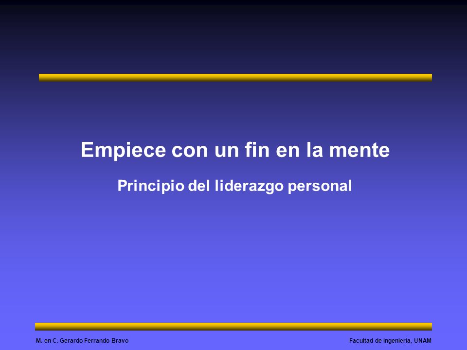 Empiece con un fin en la mente Principio del liderazgo personal
