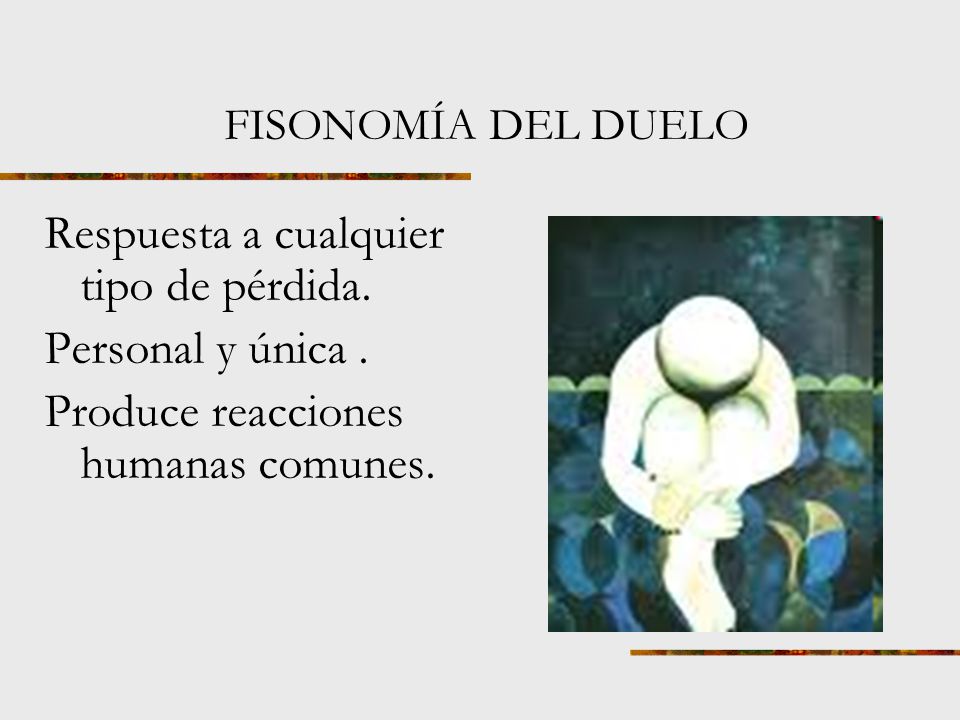 Respuesta a cualquier tipo de pérdida. Personal y única .