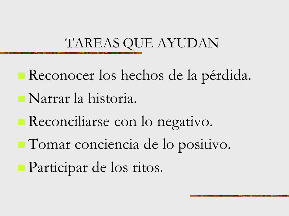Reconocer los hechos de la pérdida. Narrar la historia.