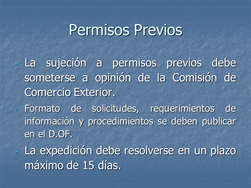 Permisos Previos La sujeción a permisos previos debe someterse a opinión de la Comisión de Comercio Exterior.