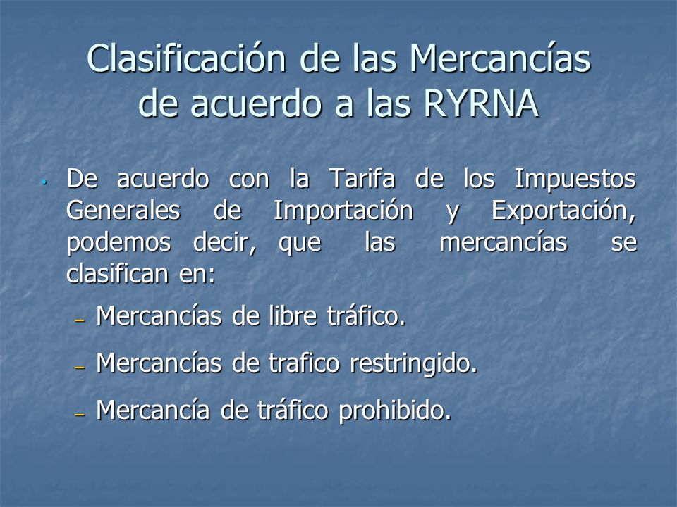 Clasificación de las Mercancías de acuerdo a las RYRNA