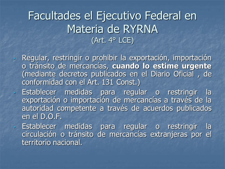 Facultades el Ejecutivo Federal en Materia de RYRNA (Art. 4° LCE)