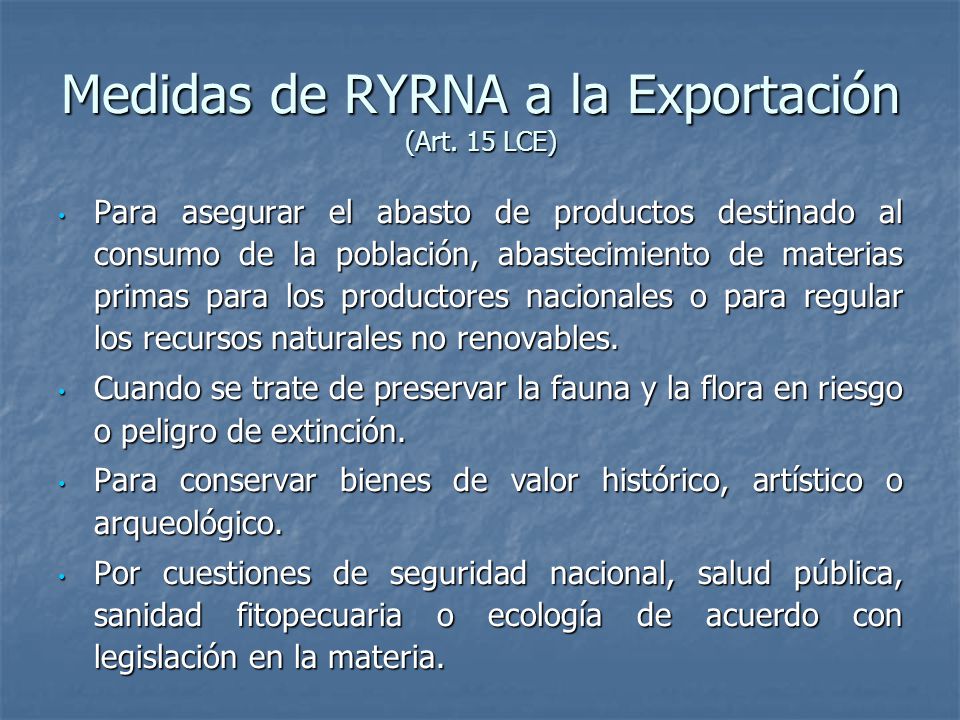 Medidas de RYRNA a la Exportación (Art. 15 LCE)