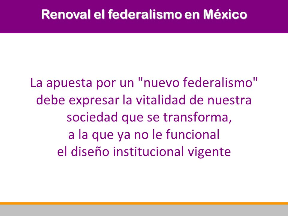 Renoval el federalismo en México