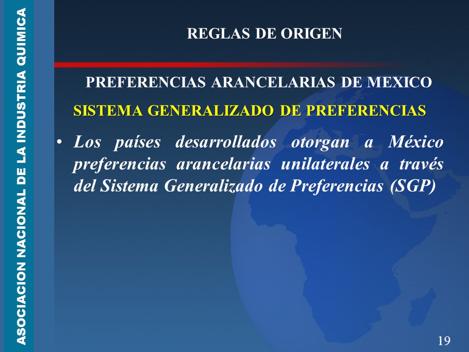 REGLAS DE ORIGEN PREFERENCIAS ARANCELARIAS DE MEXICO. SISTEMA GENERALIZADO DE PREFERENCIAS.