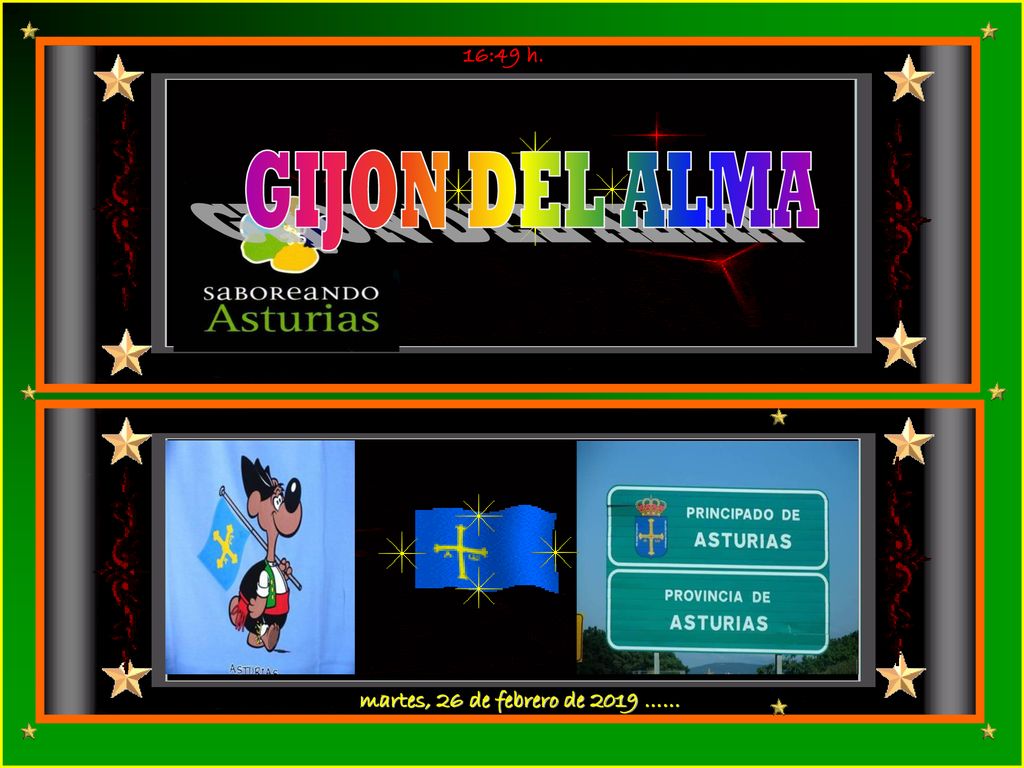 16:49 h. GIJON DEL ALMA martes, 26 de febrero de 2019 ……