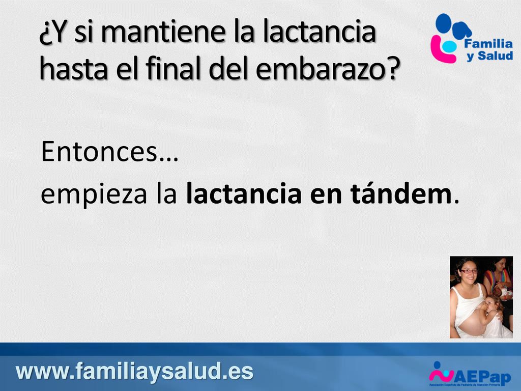 ¿Y si mantiene la lactancia hasta el final del embarazo