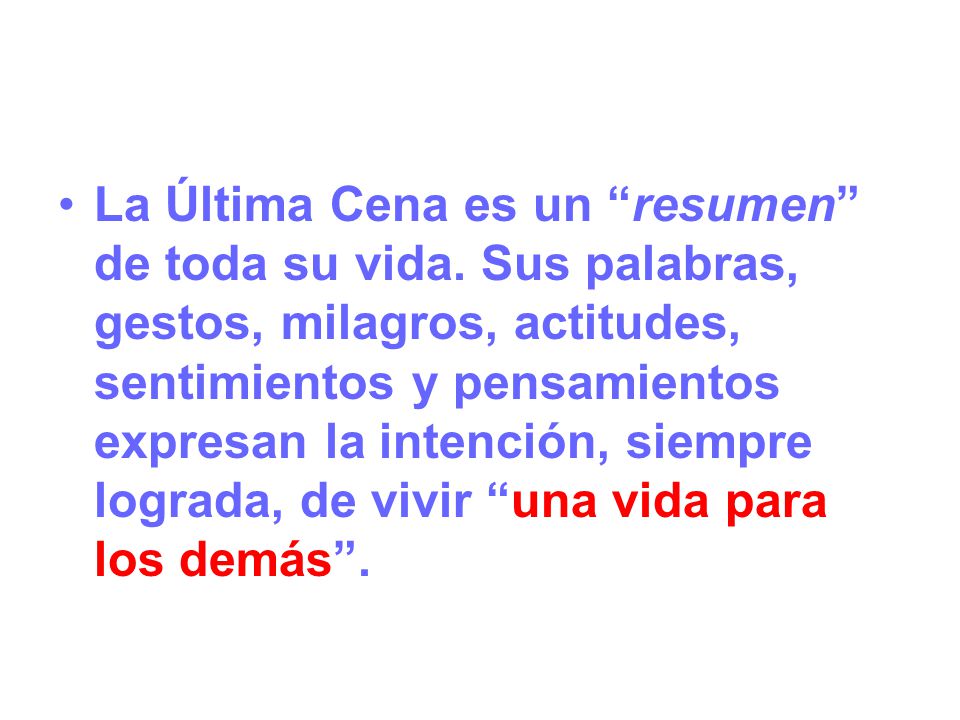 La Última Cena es un resumen de toda su vida