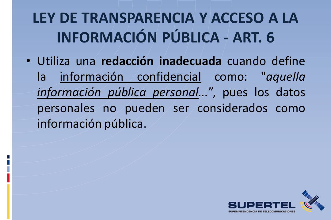 LEY DE TRANSPARENCIA Y ACCESO A LA INFORMACIÓN PÚBLICA - ART. 6