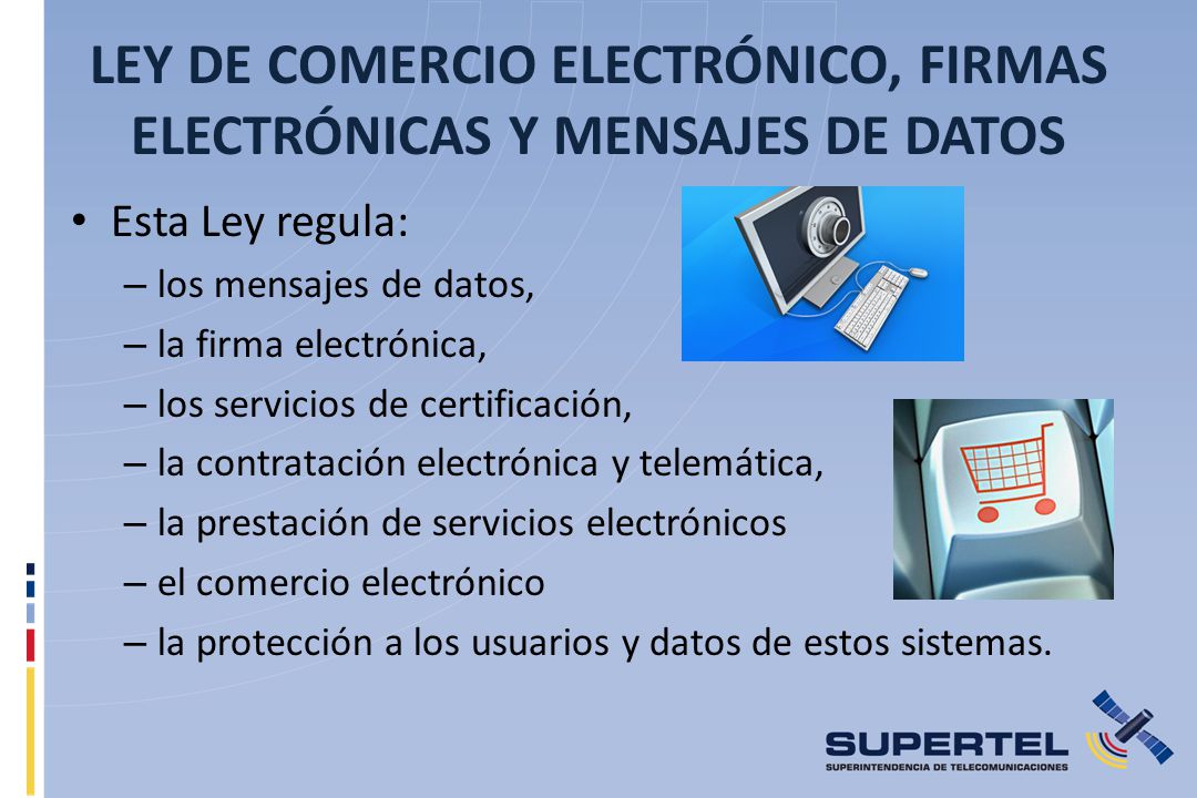 LEY DE COMERCIO ELECTRÓNICO, FIRMAS ELECTRÓNICAS Y MENSAJES DE DATOS