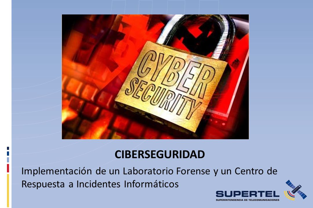 CIBERSEGURIDAD Implementación de un Laboratorio Forense y un Centro de Respuesta a Incidentes Informáticos.