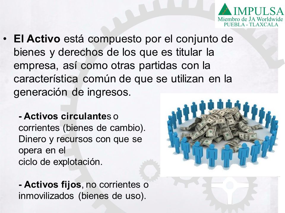 El Activo está compuesto por el conjunto de bienes y derechos de los que es titular la empresa, así como otras partidas con la característica común de que se utilizan en la generación de ingresos.